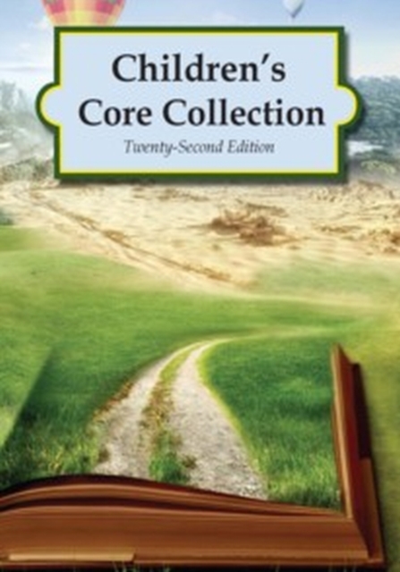 Children's Core Collection, 2016 Edition, Hardback Book