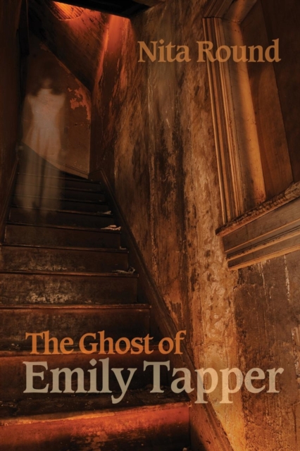 The Ghost of Emily Tapper, Paperback / softback Book