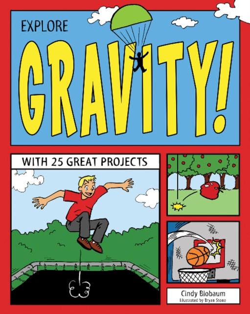Explore Gravity! : With 25 Great Projects, Paperback / softback Book