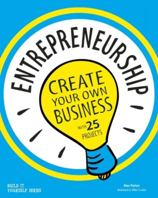 Entrepreneurship : Create Your Own Business, Paperback / softback Book