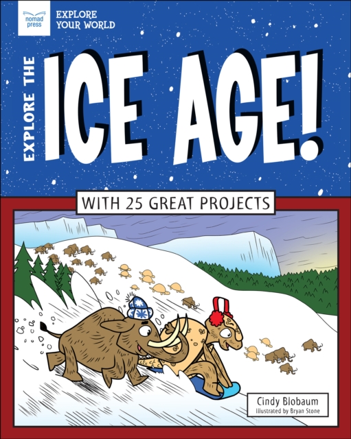 Explore The Ice Age!, EPUB eBook