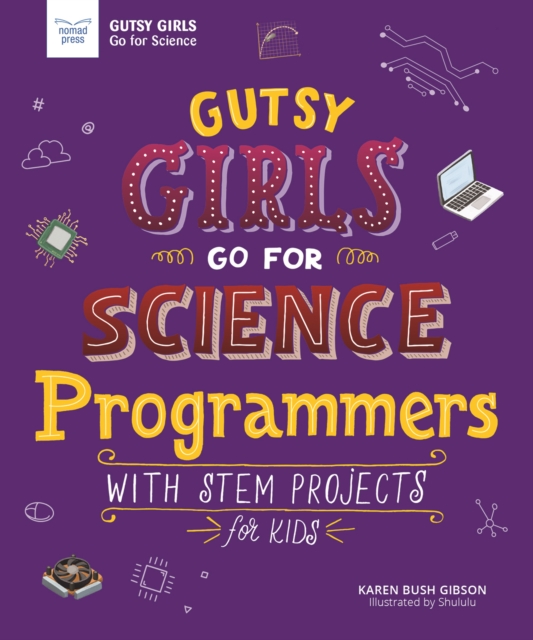Gutsy Girls Go For Science: Programmers, PDF eBook