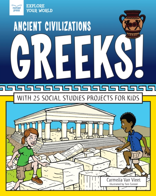 Ancient Civilizations: Greeks!, EPUB eBook