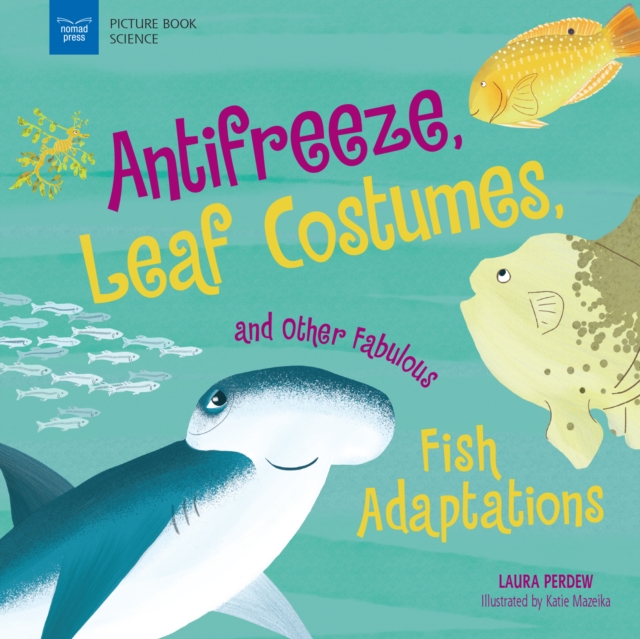 Anti-Freeze, Leaf Costumes, and Other Fabulous Fish Adaptations, EPUB eBook