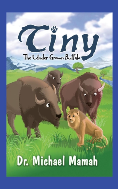Tiny the Under Grown Buffalo, Paperback / softback Book