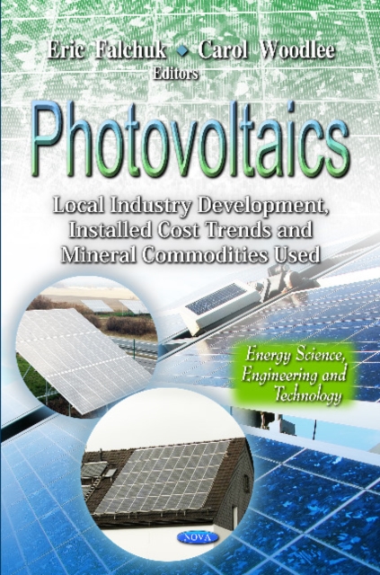 Photovoltaics : Local Industry Development, Installed Cost Trends & Mineral Commodities Used, Hardback Book