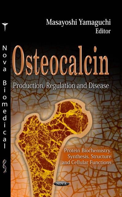 Osteocalcin : Production, Regulation and Disease, PDF eBook