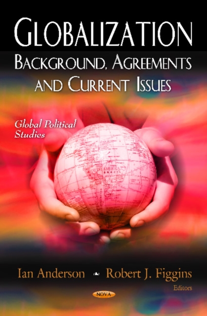 Globalization : Background, Agreements & Current Issues, Hardback Book
