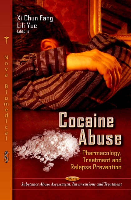 Cocaine Abuse : Pharmacology, Treatment & Relapse Prevention, Hardback Book