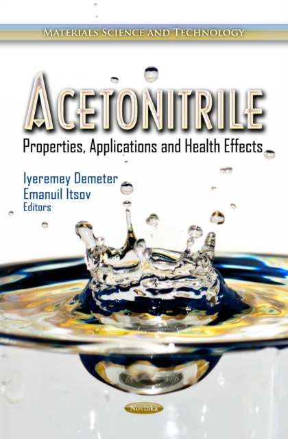 Acetonitrile : Properties, Applications and Health Effects, PDF eBook