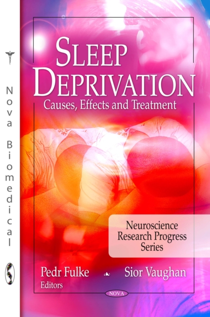 Sleep Deprivation : Causes, Effects and Treatment, PDF eBook