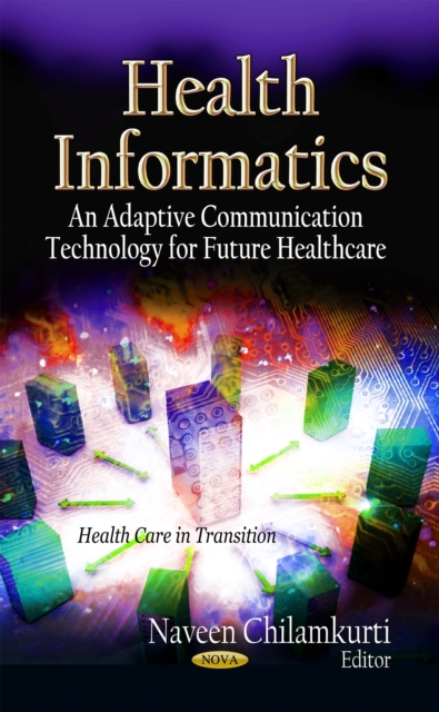 Health Informatics : An Adaptive Communication Technology for Future Healthcare, PDF eBook