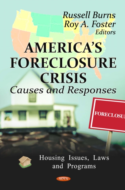 America's Foreclosure Crisis : Causes and Responses, PDF eBook