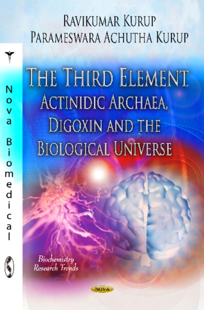 Third Element : Actinidic Archaea, Digoxin & the Biological Universe, Hardback Book