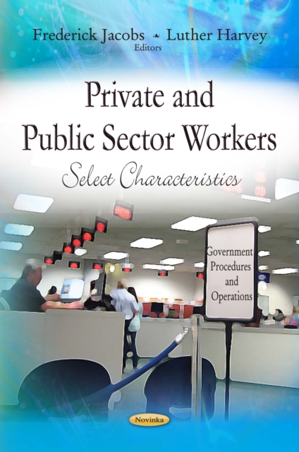 Private and Public Sector Workers : Select Characteristics, PDF eBook