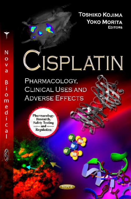 Cisplatin : Pharmacology, Clinical Uses & Adverse Effects, Hardback Book