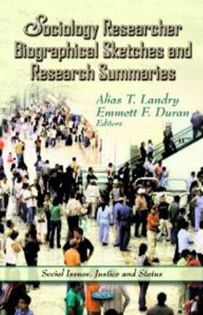 Sociology Researcher Biographical Sketches & Research Summaries, Hardback Book