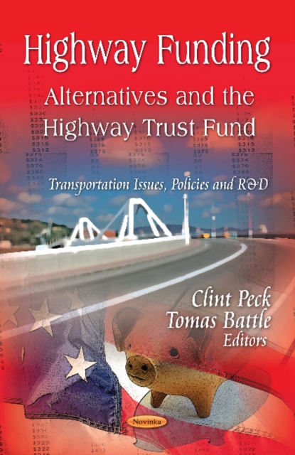Highway Funding : Alternatives & the Highway Trust Fund, Paperback / softback Book