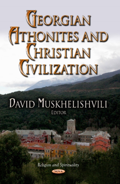 Georgian Athonites & Christian Civilization, Hardback Book