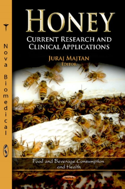 Honey : Current Research & Clinical Applications, Hardback Book