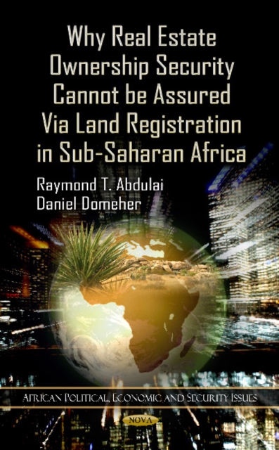 Why Real Estate Ownership Security Cannot be Assured Via Land Registration in Sub-Saharan Africa, Hardback Book