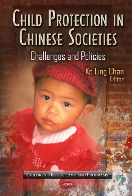 Child Protection in Chinese Societies : Challenges & Policies, Hardback Book