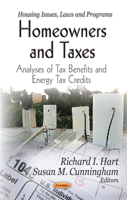 Homeowners & Taxes : Analyses of Tax Benefits & Energy Tax Credit, Paperback / softback Book
