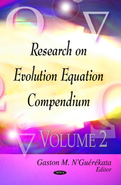 Evolution Equations Research Compendium : Volume 2, Hardback Book