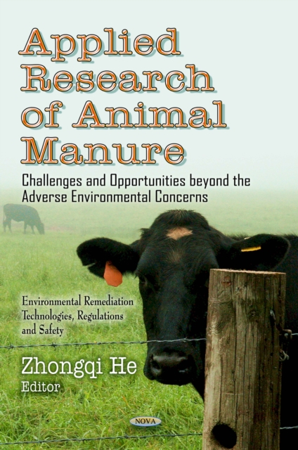 Applied Research of Animal Manure : Challenges and Opportunities beyond the Adverse Environmental Concerns, PDF eBook