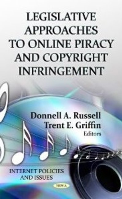 Legislative Approaches to Online Piracy & Copyright Infringement, Hardback Book