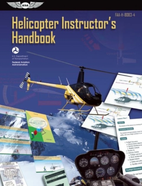 Helicopter Instructor's Handbook : FAA-H-8083-4, Paperback / softback Book