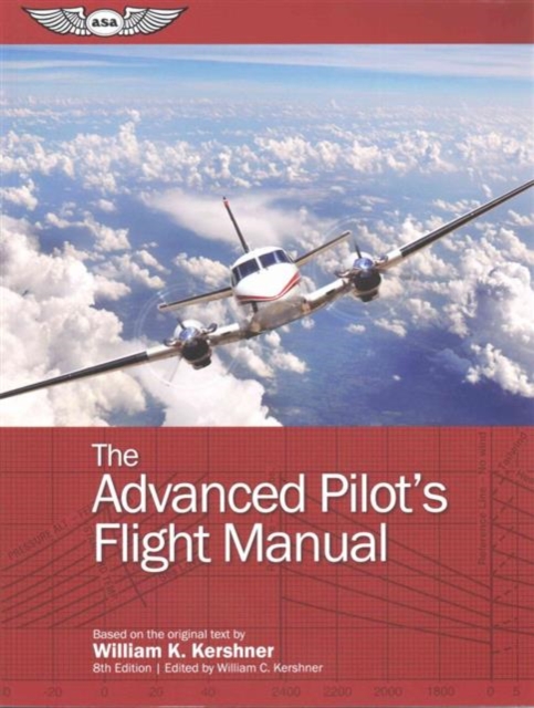The Advanced Pilot's Flight Manual, Paperback / softback Book