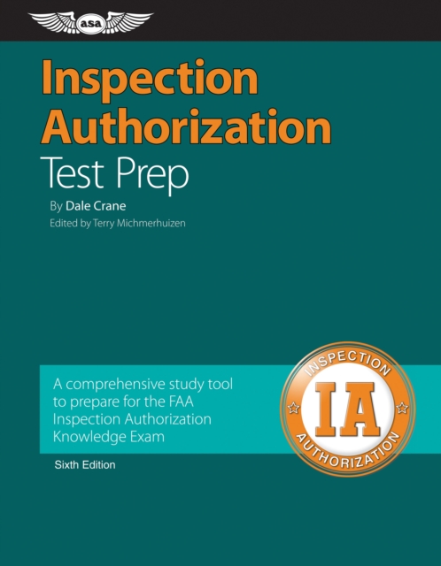 Inspection Authorization Test Prep : Study & Prepare: A comprehensive study tool to prepare for the FAA Inspection Authorization Knowledge Exam, PDF eBook