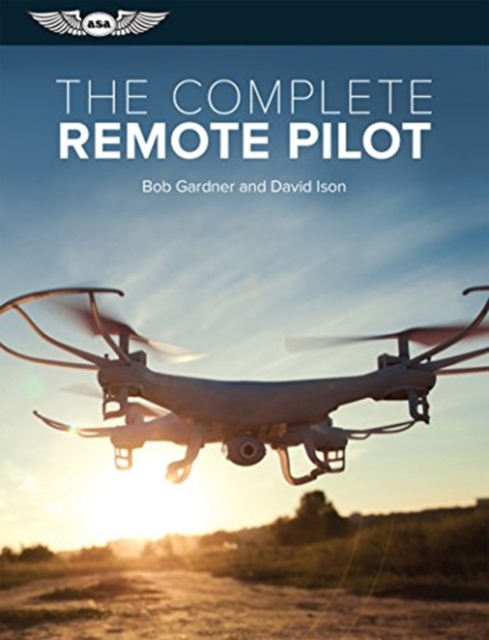 The Complete Remote Pilot, Paperback / softback Book