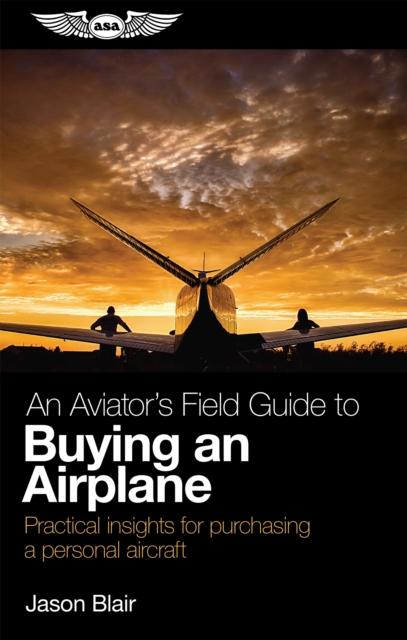 An Aviator's Field Guide to Buying an Airplane, PDF eBook