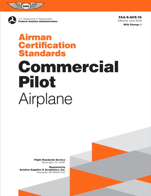Airman Certification Standards: Commercial Pilot - Airplane (2023), PDF eBook