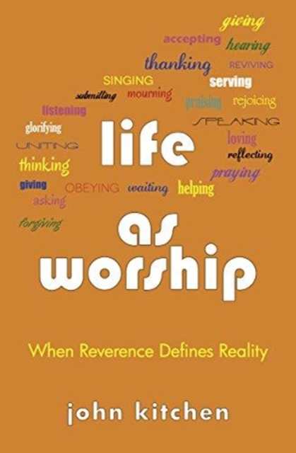 LIFE AS WORSHIP, Paperback Book