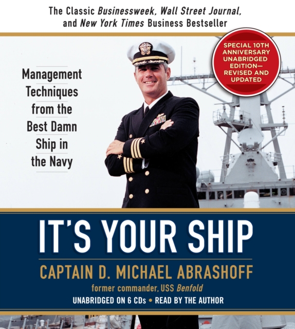 It's Your Ship : Management Techniques from the Best Damn Ship in the Navy, Special 10th Anniversary Edition - Revised and Updated, CD-Audio Book