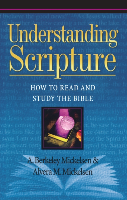 Understanding Scripture : How to Read and Study the Bible, Paperback / softback Book