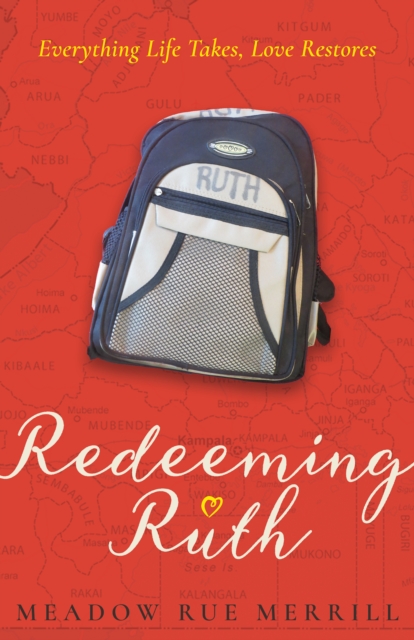 REDEEMING RUTH : "Everything Life Takes, Love Restores", Hardback Book