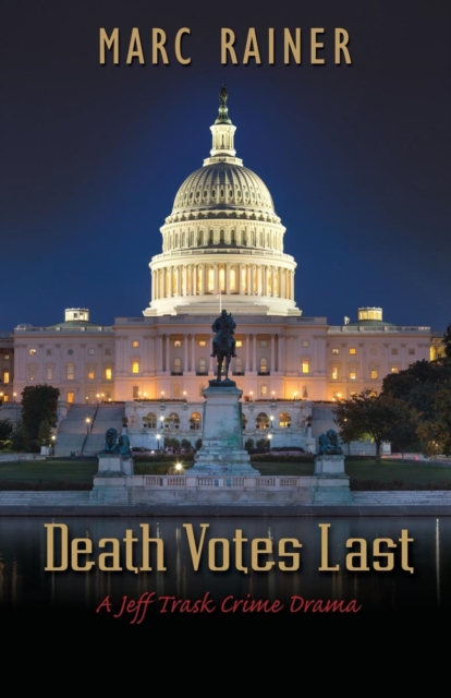 Death Votes Last : A Jeff Trask Crime Drama, Paperback / softback Book