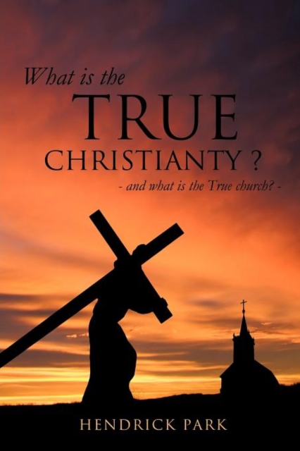 What Is the True Christianty ?, Paperback / softback Book