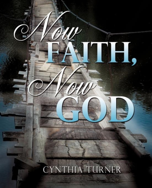 Now Faith, Now God, Paperback / softback Book