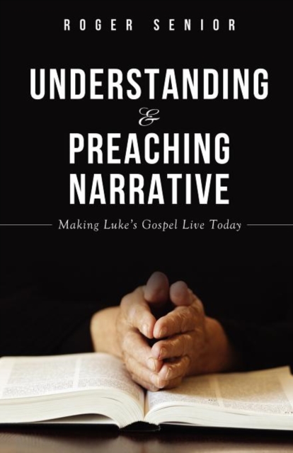 Understanding and Preaching Narrative, Paperback / softback Book