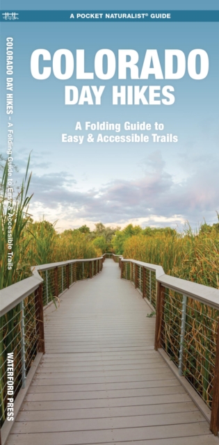 Colorado Day Hikes : A Folding Pocket Guide to Gear, Planning & Useful Tips, Pamphlet Book