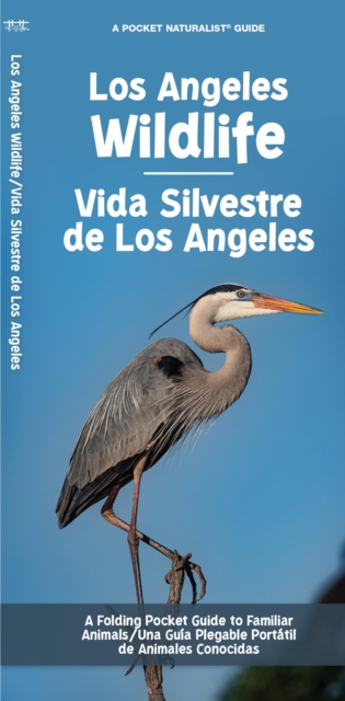 Los Angeles Wildlife/Vida Silvestre de Los Angeles : A Folding Pocket Guide to Familiar Animals/ Una Guia Plegable Portatil de Animales Conocidas, Pamphlet Book