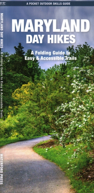 Maryland Day Hikes : A Folding Guide to Easy and Accessible Trails, Pamphlet Book