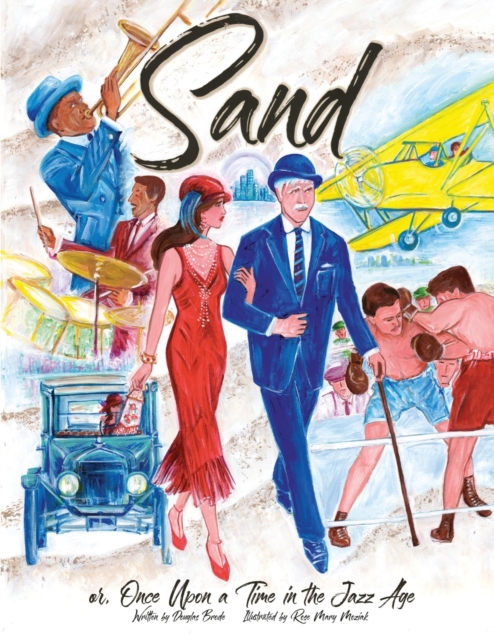 Sand : or, Once Upon a Time in the Jazz Age, Paperback / softback Book