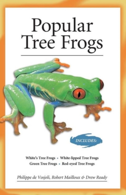 Popular Tree Frogs (Advanced Vivarium Systems), Paperback / softback Book