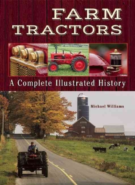 Farm Tractors : A Complete Illustrated History, Paperback / softback Book